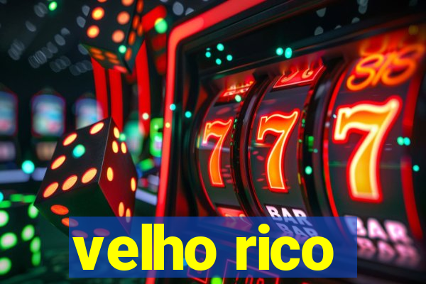 velho rico